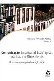 Comunicação Empresarial Estratégica: Práticas Em Minas Gerais