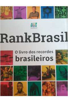 Rankbrasil - o Livro dos Recordes Brasileiros