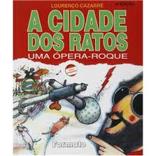 A Cidade dos Ratos uma ópera-roque 4°edição