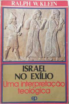 Israel no Exílio - uma Interpretação Teológica