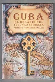 Cuba, El Desafio del Yugo y La Estrella
