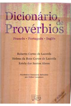 Dicionário de Provérbios: Francês, Português e Inglês