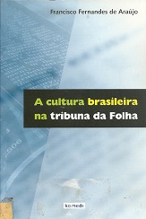 A Cultura Brasileira na Tribuna da Folha