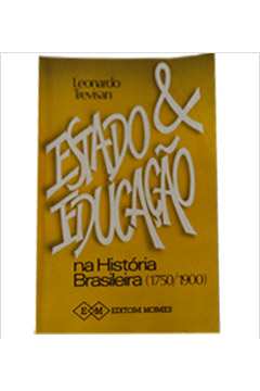 Estado e Educação na História Brasileira 1750 1900