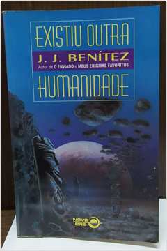 Existiu outra humanidade (Portuguese Edition) by J.J. Benítez