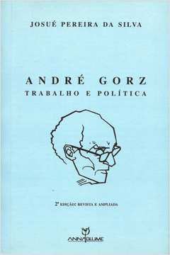 André Gorz: Trabalho e Política