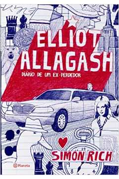 Elliot Allagash: Diário de um Ex - Perdedor