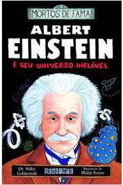 Mortos de Fama Albert Einstein e Seu Universo Inflável