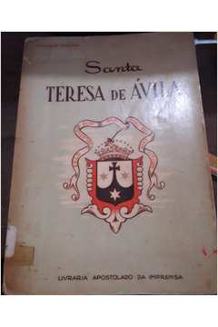 Santa Teresa de Ávila - a Dama Errante de Deus