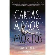 100 livros para ler antes de morrer - INDICAÇÕES - Cartas de amor aos  mortos - Wattpad