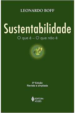 Sustentabilidade - o Que é - o Que Não é