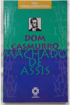 Livro: Dom Casmurro - Machado de Assis