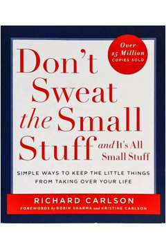Dont Sweat the Small Stuff... and Its All Small Stuff