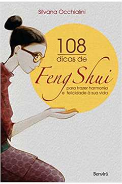 108 Dicas de Feng-shui: para Trazer Harmonia e Felicidade À Sua Vida