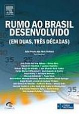 Rumo ao Brasil Desenvolvido(em Duas, Três Décadas)