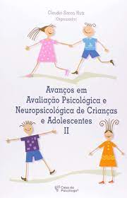 Avanços Em Avaliaçao Psicologica e Neuropsicologica de Crianças...
