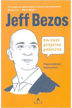 Jeff Bezos Em Suas Próprias Palavras