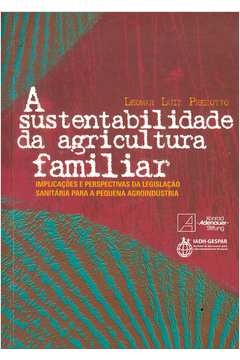 A Sustentabilidade da Agricultura Familiar