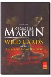 Wild Cards, V. 7 - a Mão do Homem Morto