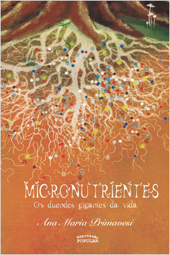 Micronutrientes: os Duendes Gigantes da Vida
