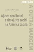 Ajuste Neoliberal e Desajuste Social na Amrica Latina