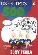 OUTROS 500: NOVAS CRONICAS PITORESCAS DA HISTORIA DO BRASIL,