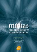 Mídias - Multiplicação e Convergências