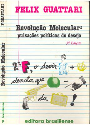 Revolução molecular: pulsações políticas do desejo