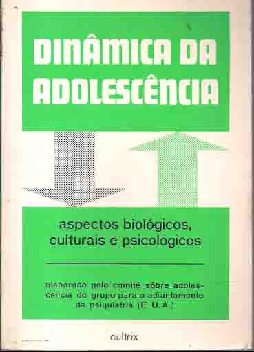 Dinâmica da Adolescência: Aspectos Biológicos, Culturais e Psicológico
