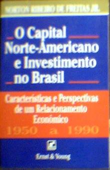 O Capital Norte-americano e Investimento no Brasil