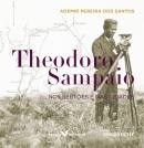 Theodoro Sampaio nos Sertes e Nas Cidades