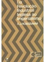 Da Revoluo Industrial Inglesa ao Imperialismo