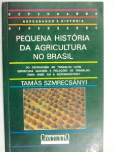 Pequena Historia da Agricultura no Brasil