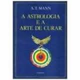 A Astrologia e a Arte de Curar