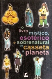 O Livro Místico, Esotérico e Sobrenatural do Casseta e Planeta