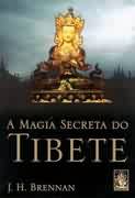 A Magia Secreta do Tibete