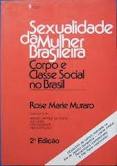 Sexualidade da Mulher Brasileira: Corpo e Classe Social no Brasil