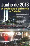 Junho de 2013 A Sociedade Enfrenta o Estado