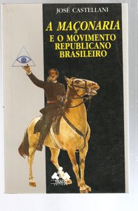 A Maçonaria e o Movimento Republicano Brasileiro