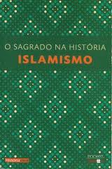 O Sagrado na História - Islamismo