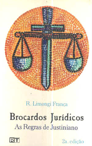 Brocardos Juridicos as Regras de Justiniano