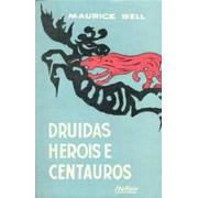 Druidas Herois e Centauros