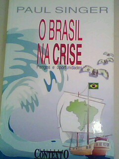O Brasil na Crise - Perigos e Oportunidades