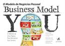 Business Model You - o Modelo de Negocios Pessoal