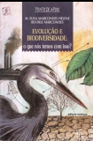 Evolução e Biodiversidade: o Que Nós Temos Com Isso?