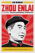 Zhou Enlai - o ltimo Revolucionrio Perfeito