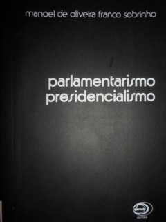 Parlamentarismo Presidencialismo