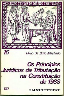 Os Princpios Jurdicos da Tributao na Constituio de 1988