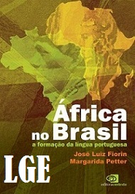 África no Brasil - a Formação da Língua Portuguesa - 1ª Edição