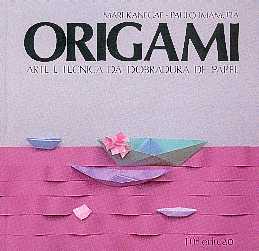 Origami: Arte e Técnica da Dobradura de Papel